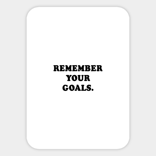 Remember your goals Sticker by standardprints
